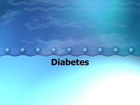 Diabetes. What is it? Auto-immune disease Little or no insulin production –I–Insulin helps get sugar from blood stream into cells –N–No Insulin means.