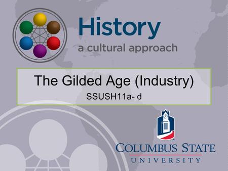 The Gilded Age (Industry) SSUSH11a- d. Industrialization increased the standard of living and the opportunities of most Americans, but at what cost? Are.