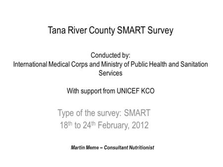 Type of the survey: SMART 18th to 24th February, 2012