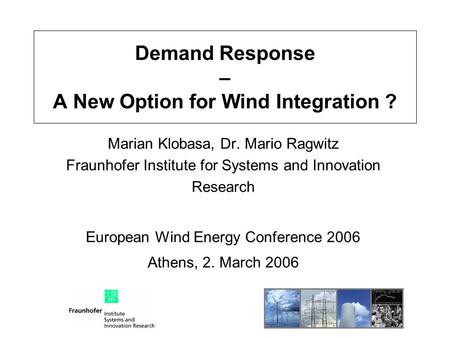 Demand Response – A New Option for Wind Integration ?