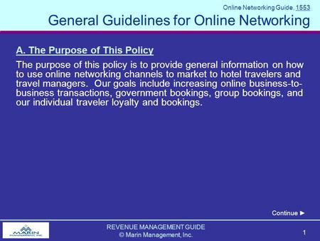 REVENUE MANAGEMENT GUIDE © Marin Management, Inc. 1 A. The Purpose of This Policy The purpose of this policy is to provide general information on how to.