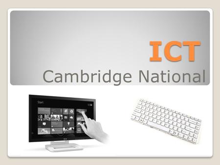 ICT Cambridge National. Content Assessment = 75% coursework ◦Includes 2 teacher assessed assignments. ◦1 Controlled Conditions assessment. ◦1 Examination.