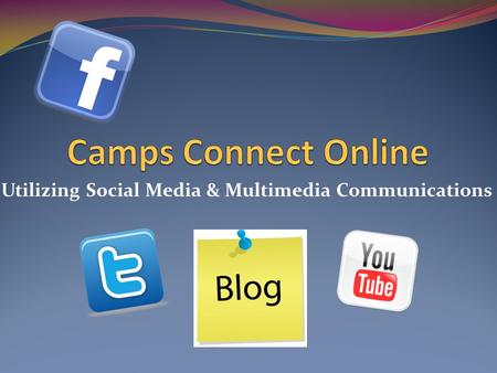 Utilizing Social Media & Multimedia Communications.