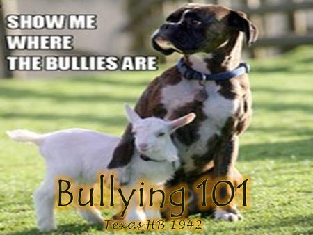 HB 1942 In compliance with House Bill 1942, the Denton ISD Student Code of Conduct defines bullying as follows: Bullying occurs when a student or group.