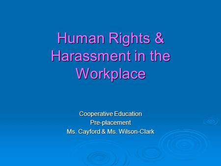 Human Rights & Harassment in the Workplace