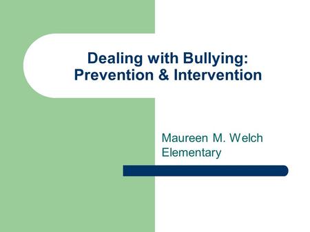 Dealing with Bullying: Prevention & Intervention