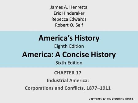 CHAPTER 17 Industrial America: Corporations and Conflicts, 1877–1911