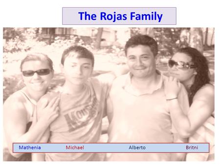 The Rojas Family Mathenia Michael Alberto Britni.