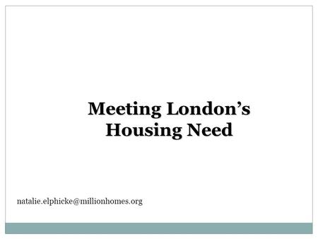 Meeting London’s Housing Need
