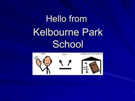 Hello from Kelbourne Park School. This is our main school building.
