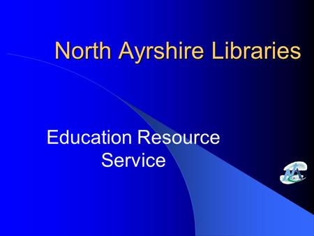 North Ayrshire Libraries Education Resource Service.