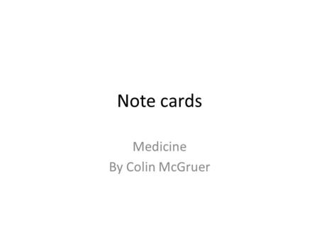 Note cards Medicine By Colin McGruer. Doctors science in early Islamic culture q51 Ibn an-nafis contradictated the theorys of galen that “galen had written.