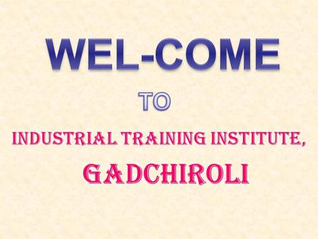 GADCHIROLI CITY : Historical reference GADCHIROLI' District was carved out on the 26 th of August 1982 by the Division of erstwhile Chandrapur District.