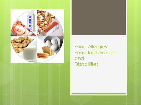 Food Allergies Food Intolerances and Disabilities