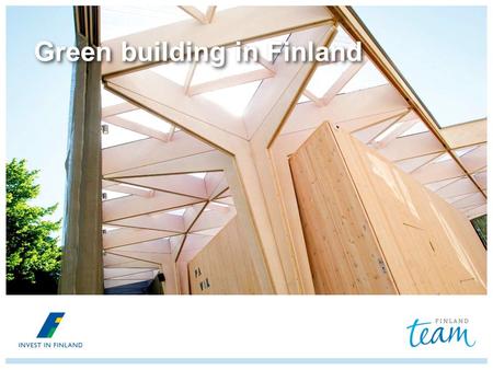 Green building in Finland. What is green building? Environmentally responsible and resource-efficient process throughout a building’s life-cycle Green.