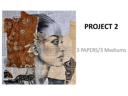 PROJECT 2 3 PAPERS/3 Mediums.