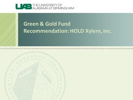 Green & Gold Fund Recommendation: HOLD Xylem, Inc.