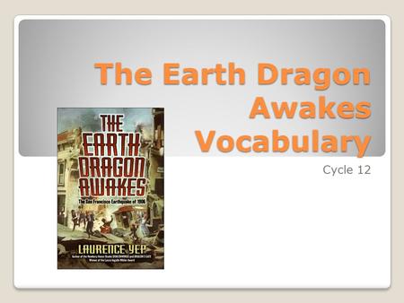 The Earth Dragon Awakes Vocabulary
