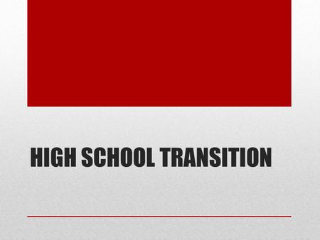 High School Transition