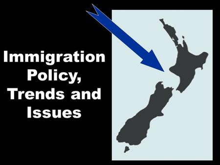 Immigration Policy, Trends and Issues. Many people want to immigrate to New Zealand and live here permanently. It is not possible for everyone who wants.
