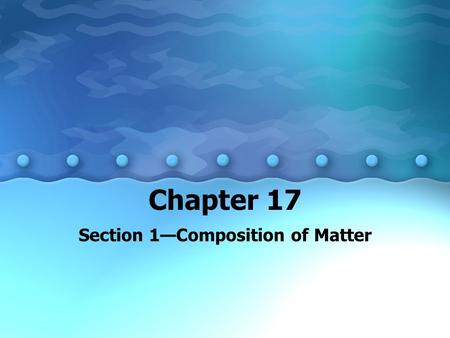 Section 1—Composition of Matter