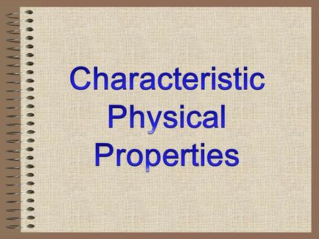 Characteristic Physical Properties