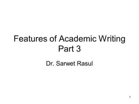 Features of Academic Writing Part 3