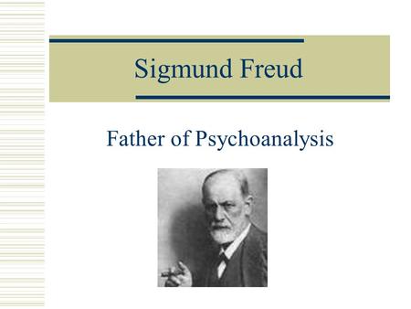 Father of Psychoanalysis