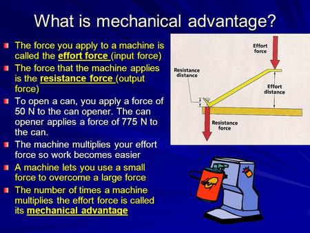 What is mechanical advantage?