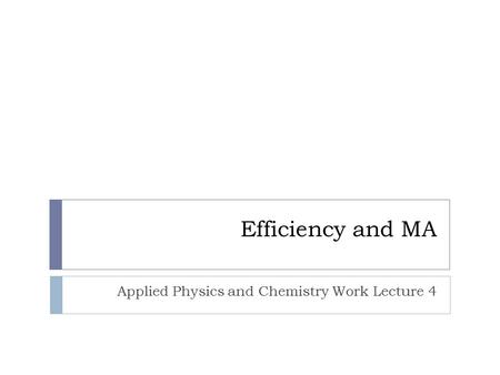 Applied Physics and Chemistry Work Lecture 4