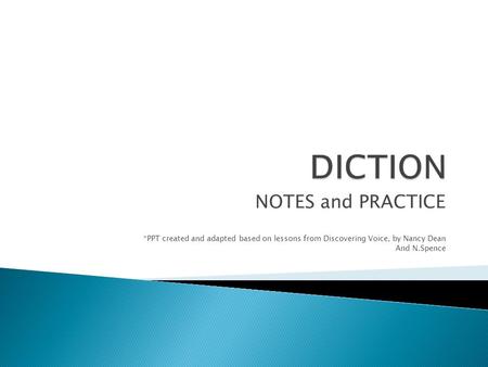 DICTION NOTES and PRACTICE