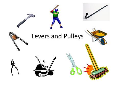 Levers and Pulleys. Levers A lever is a tool that people use to make work easier. Levers are used to lift things or overcome resistance. Levers give us.