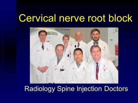 Cervical nerve root block Radiology Spine Injection Doctors.