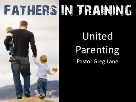 United Parenting Pastor Greg Lane. “Abide in Me, and I in you. As the branch cannot bear fruit of itself unless it abides in the vine, so neither can.