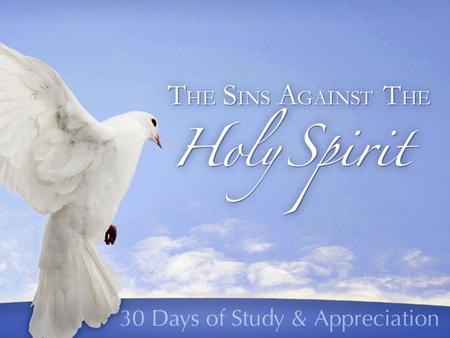 The Sins Against the Holy Spirit