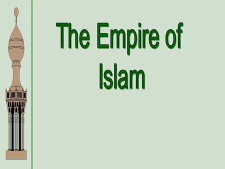 The Empire of Islam.