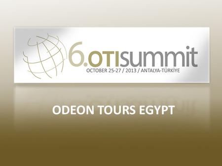 ODEON TOURS EGYPT. Russia Ukraine Poland MAIN MARKETS.