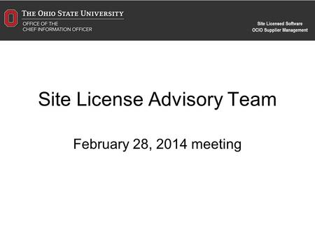 Site License Advisory Team February 28, 2014 meeting.