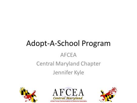 Adopt-A-School Program AFCEA Central Maryland Chapter Jennifer Kyle.