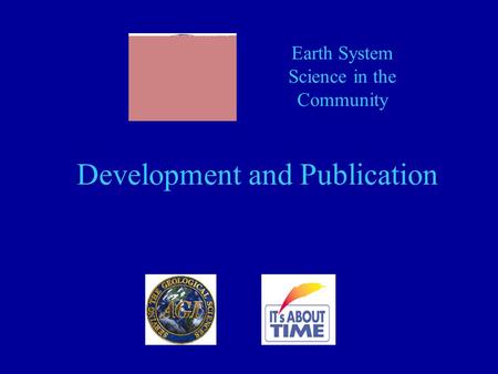 Development and Publication Earth System Science in the Community.