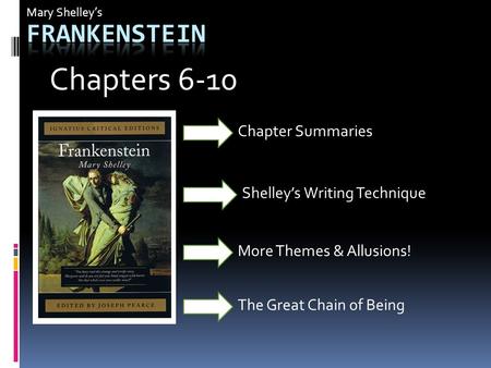 Chapters 6-10 Frankenstein Chapter Summaries