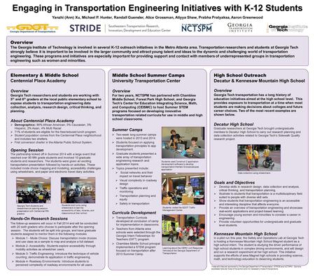 Engaging in Transportation Engineering Initiatives with K-12 Students Elementary & Middle School Centennial Place Academy Overview Georgia Tech researchers.