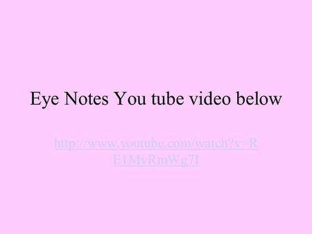 Eye Notes You tube video below  E1MvRmWg7I.