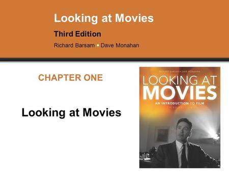 CHAPTER ONE Looking at Movies.