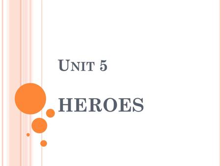 Unit 5 HEROES.