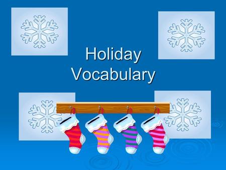 Holiday Vocabulary.