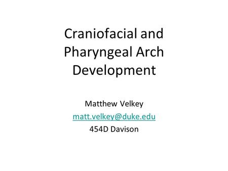 Craniofacial and Pharyngeal Arch Development