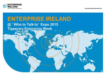 ENTERPRISE ‘ Who to Talk to’ Expo 2015 Tipperary Enterprise Week.