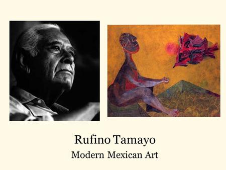 Rufino Tamayo Modern Mexican Art