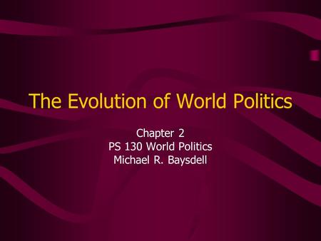 The Evolution of World Politics